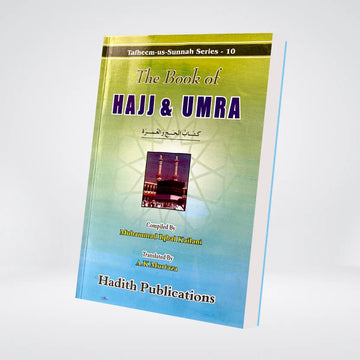 The Book of Hajj and Umrah | Pilgrimage Guide | Muhammad Iqbal Kelani