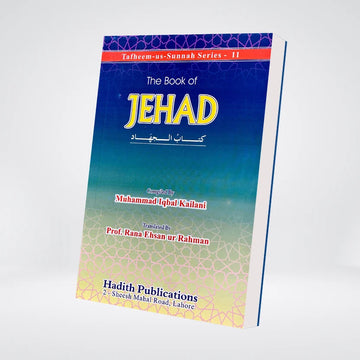 The Book of Jihad | Islamic Jurisprudence | Muhammad Iqbal Kelani